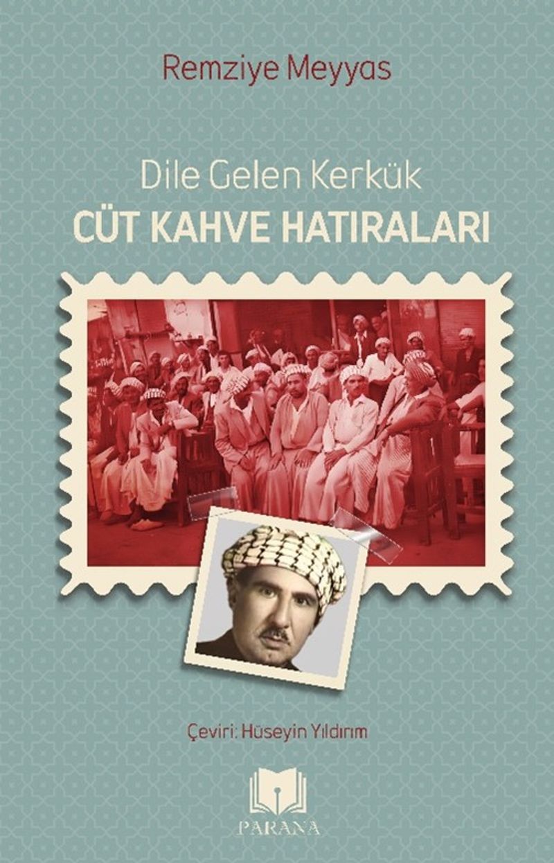 Dile Gelen Kerkük Cüt Kahve Hatıraları kitap kapağı
