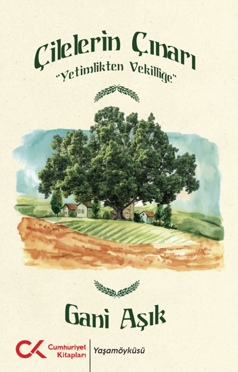 Çilelerin Çınarı - Yetimlikten Vekilliğe kitap kapağı