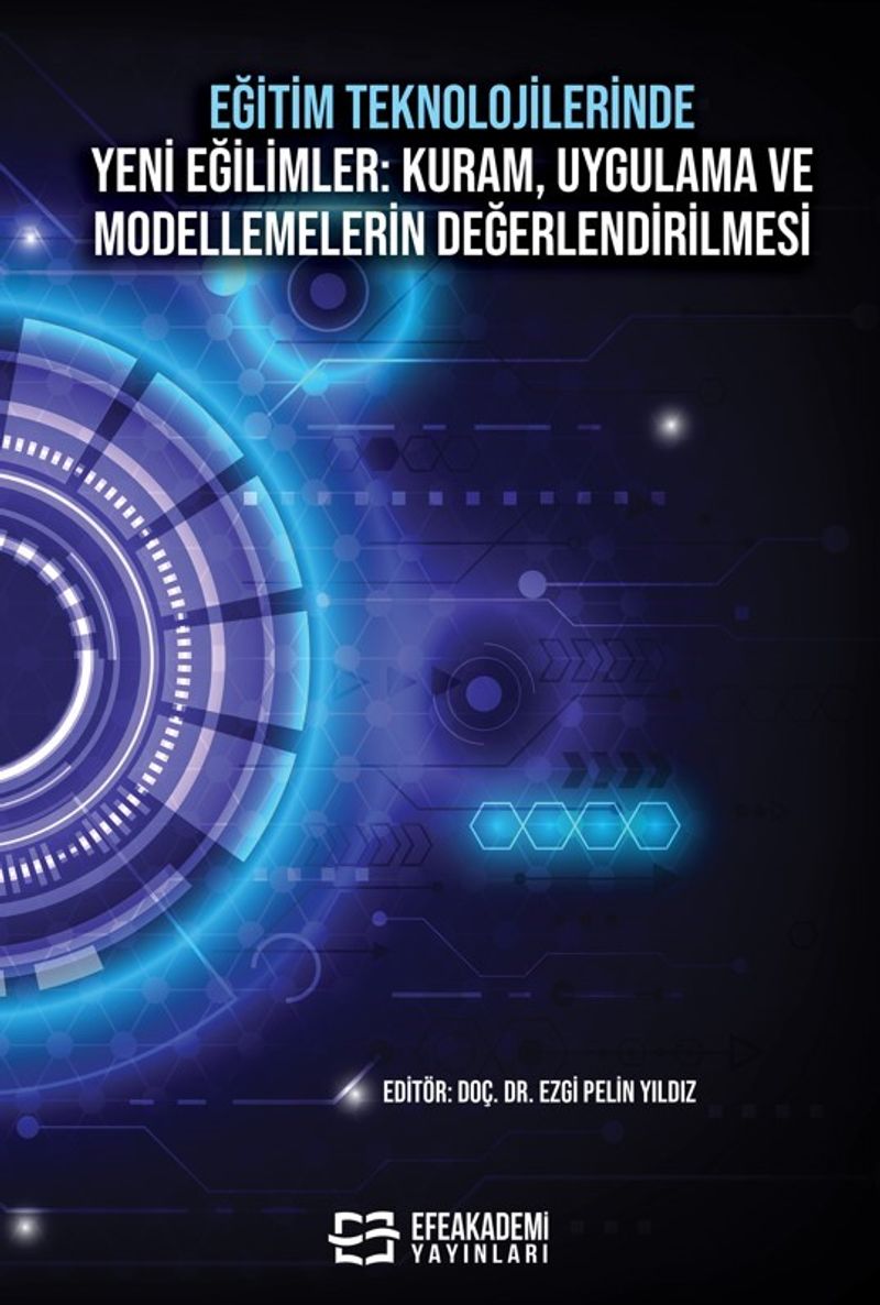 Eğitim Teknolojilerinde Yeni Eğilimler: Kuram, Uygulama Ve Modellemelerin Değerlendirilmesi kitap kapağı
