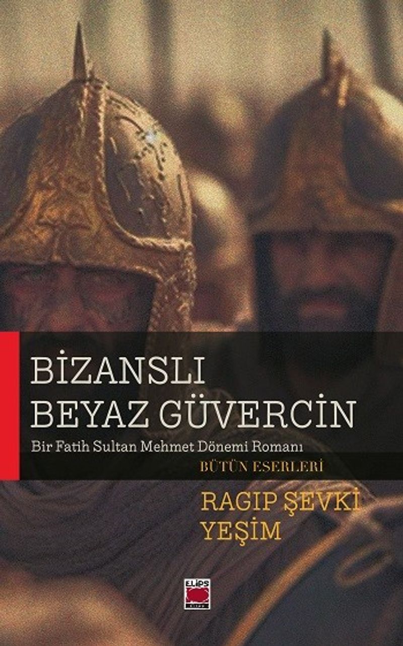 Bizanslı Beyaz Güvercin Bir Fatih Sultan Mehmet Dönemi Romanı kitap kapağı