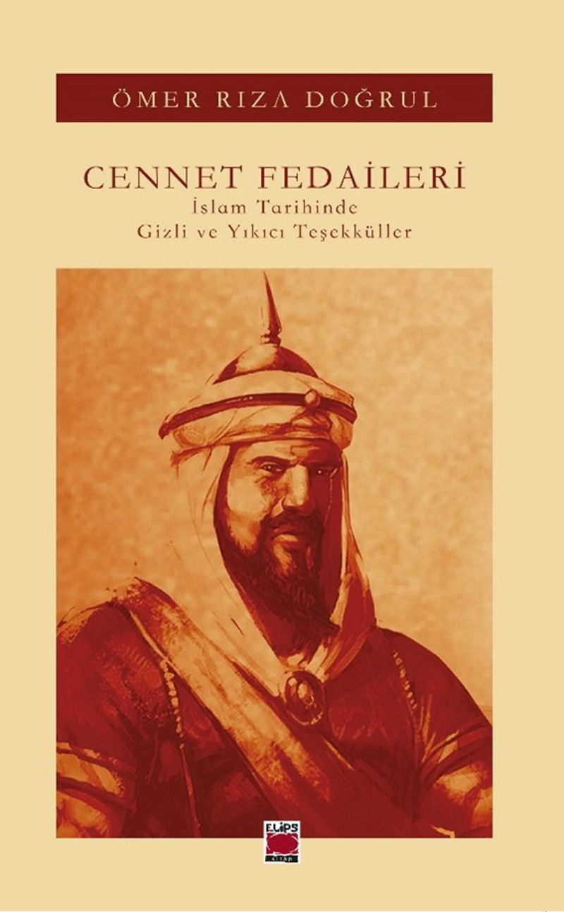 Cennet Fedaileri İslam Tarihinde Gizli ve Yıkıcı Teşekküller kitap kapağı