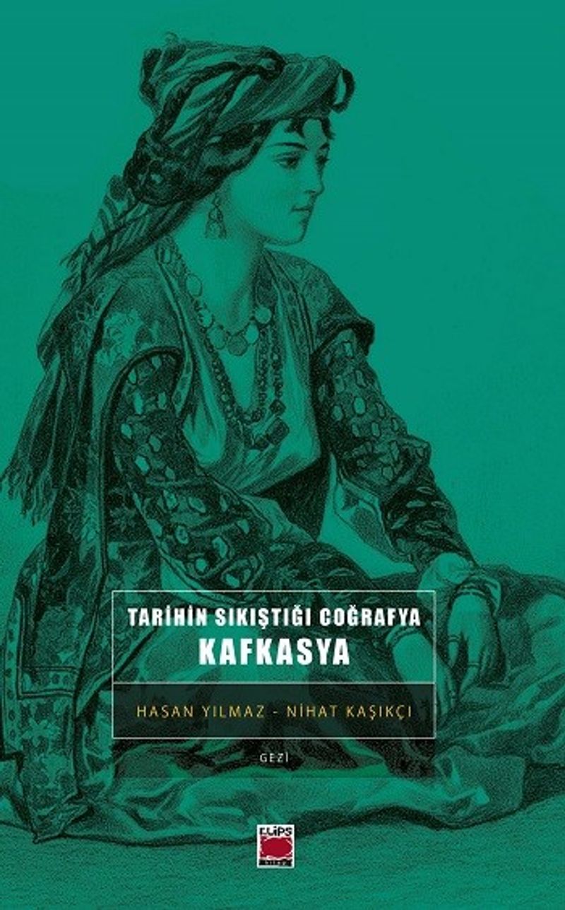 Tarihin Sıkıştığı Coğrafya: Kafkasya kitap kapağı