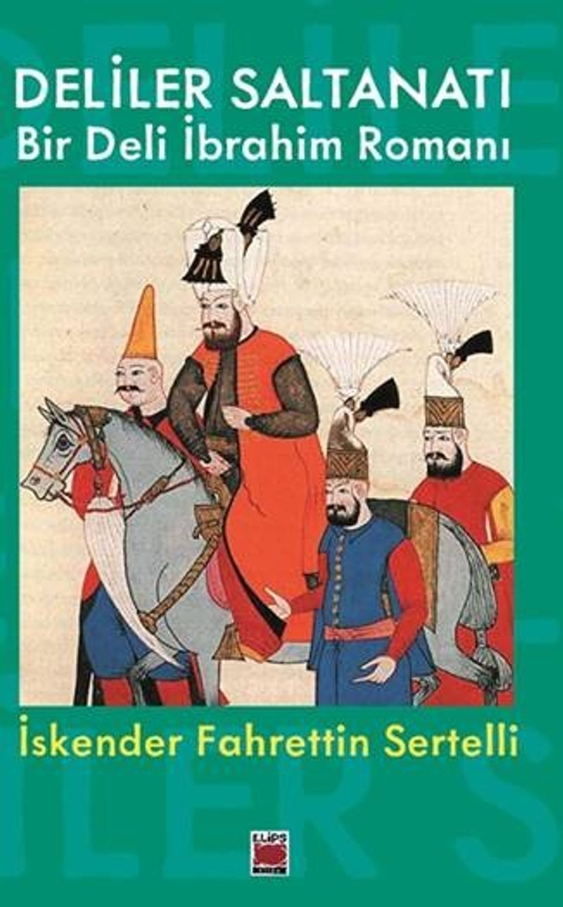 Deliler Saltanatı Bir Deli İbrahim Romanı kitap kapağı