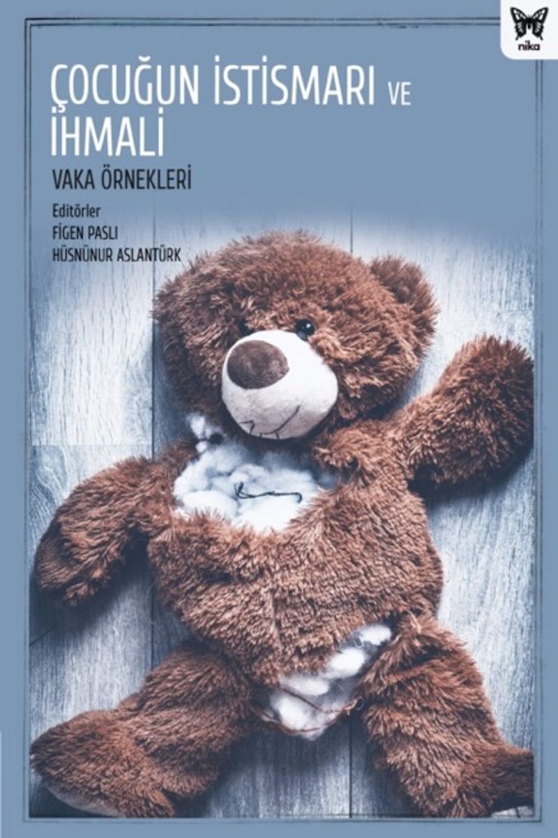 Çocuğun İstismarı ve İhmali: Vaka Örnekleri kitap kapağı