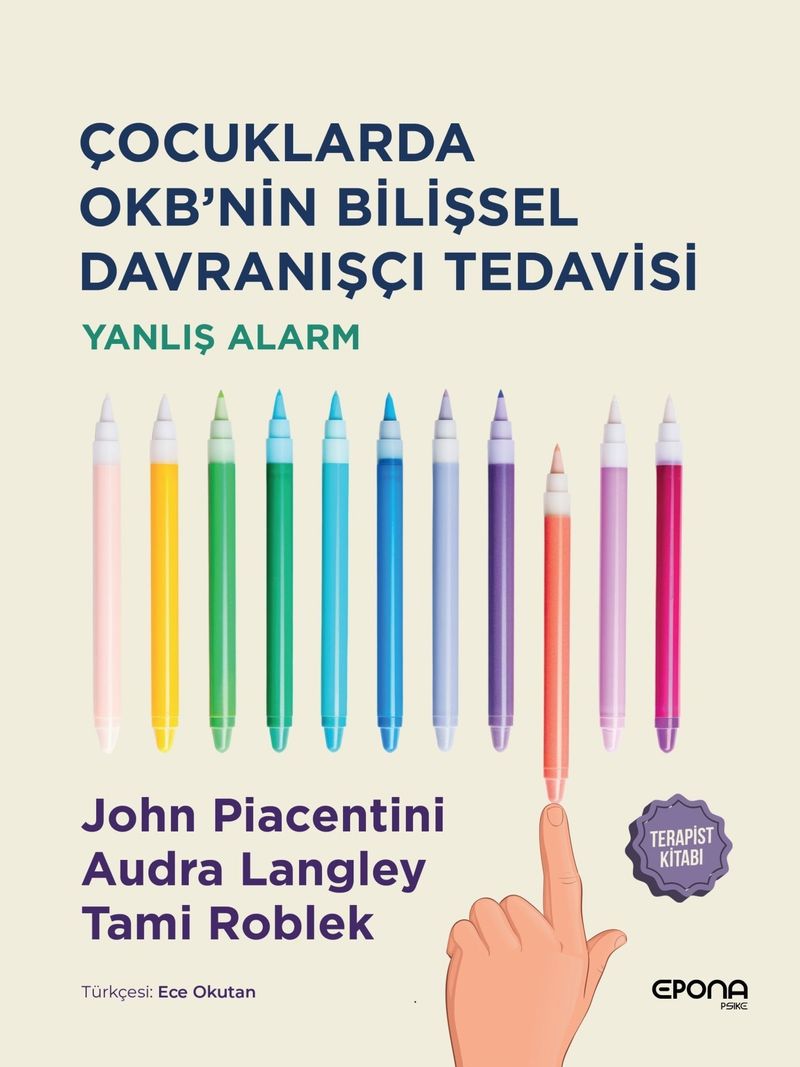 Çocuklarda Okb'nin Bilişsel Davranışçı Tedavisi Yanlış Alarm - Terapist Kitabı kitap kapağı