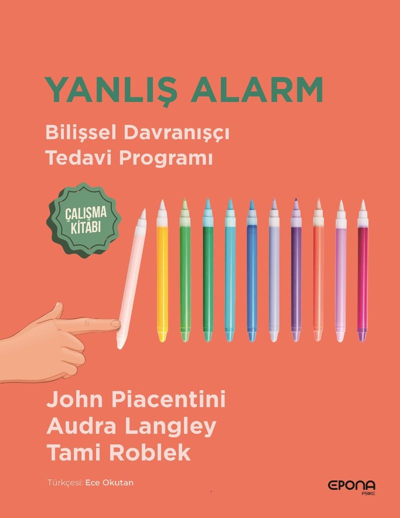 Yanlış Alarm Bilişsel Davranışçı Tedavi Programı-Çalışma Kitabı kitap kapağı