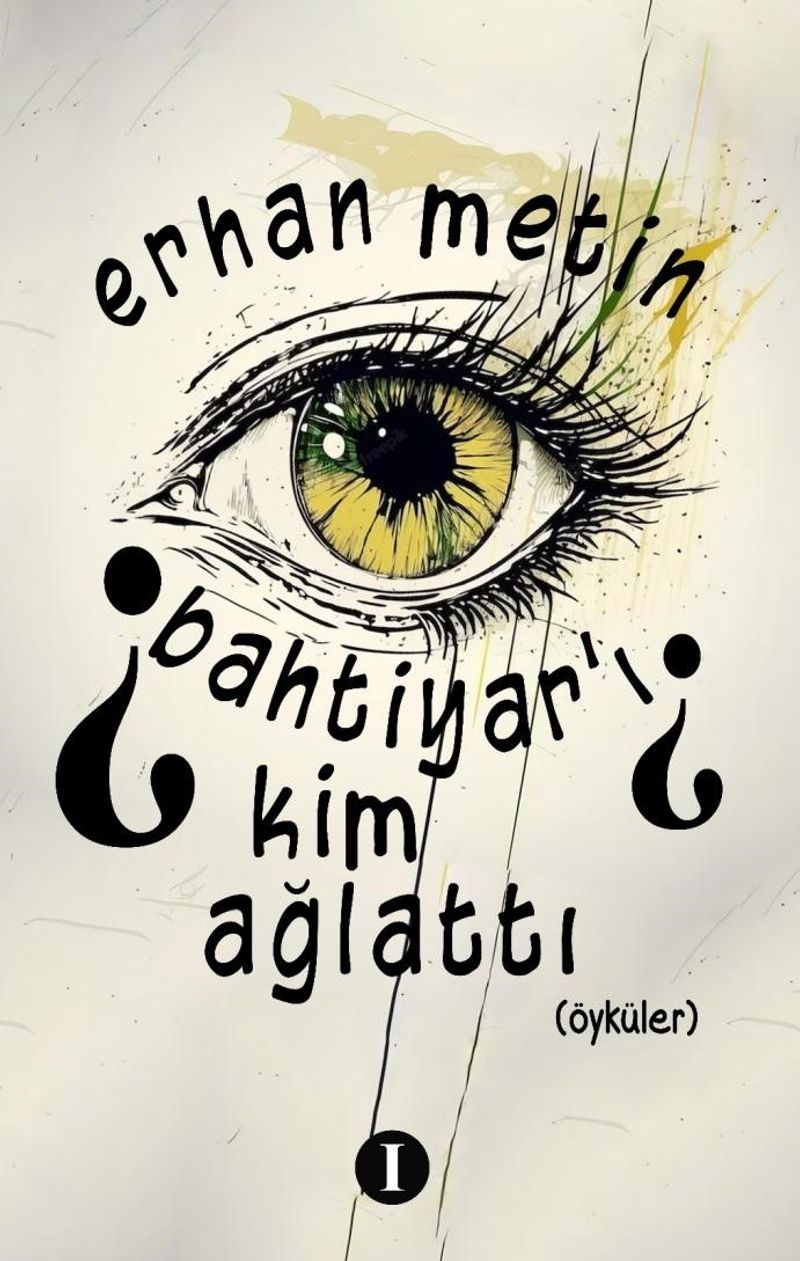 Bahtiyar'ı Kim Ağlattı? kitap kapağı