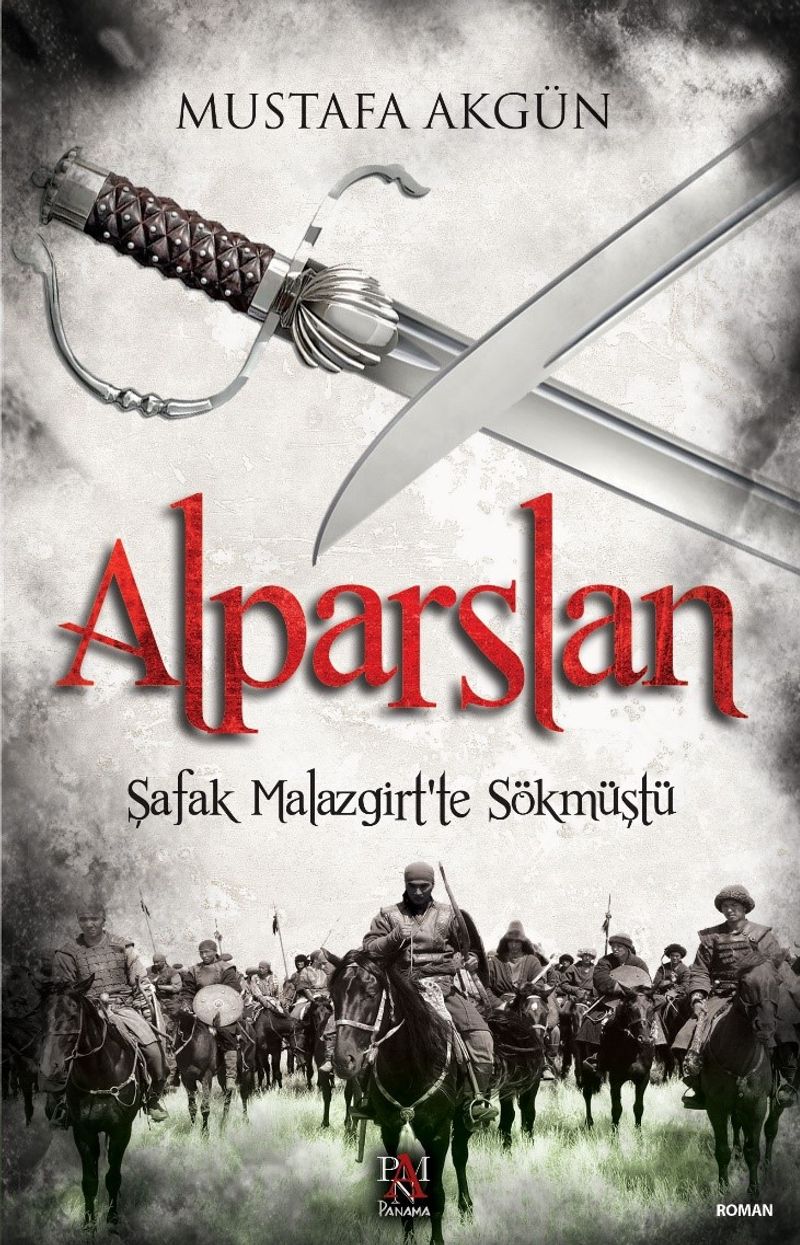 Alparslan Şafak Malazgirt'te Sökmüştü kitap kapağı