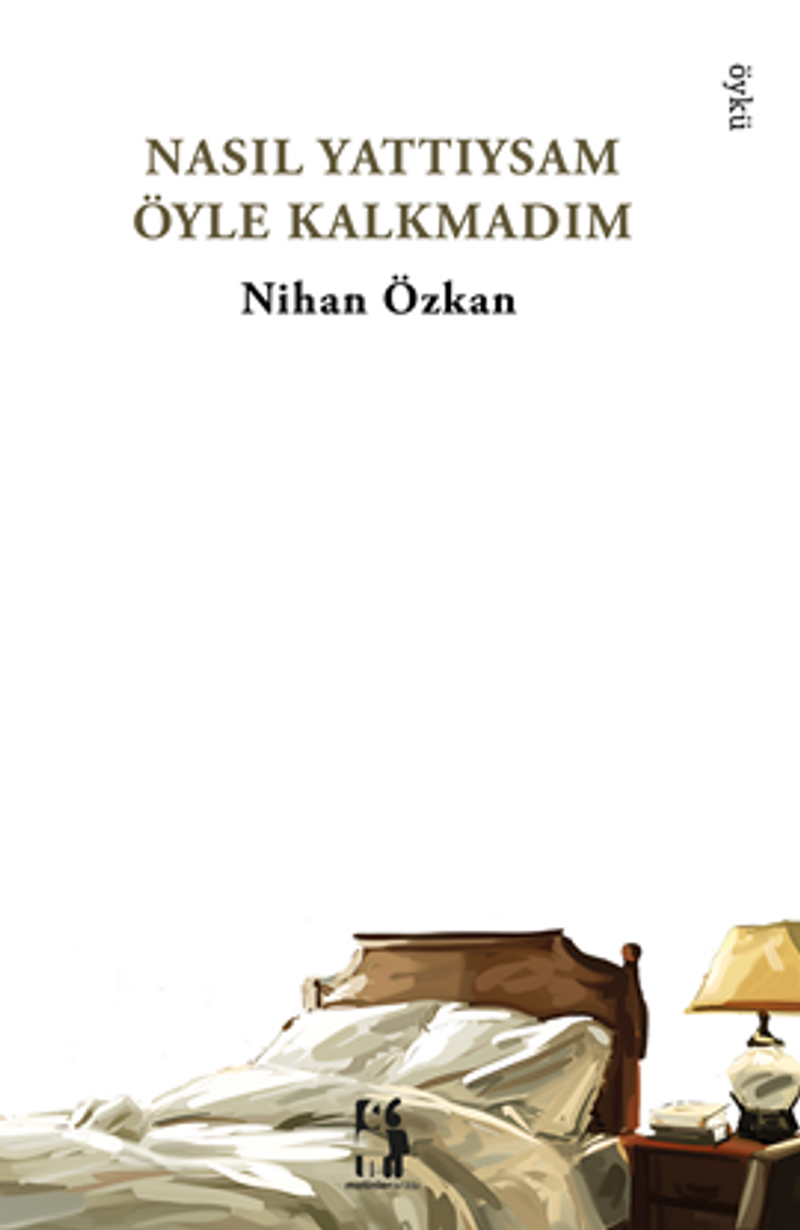Nasıl Yattıysam Öyle Kalkmadım kitap kapağı