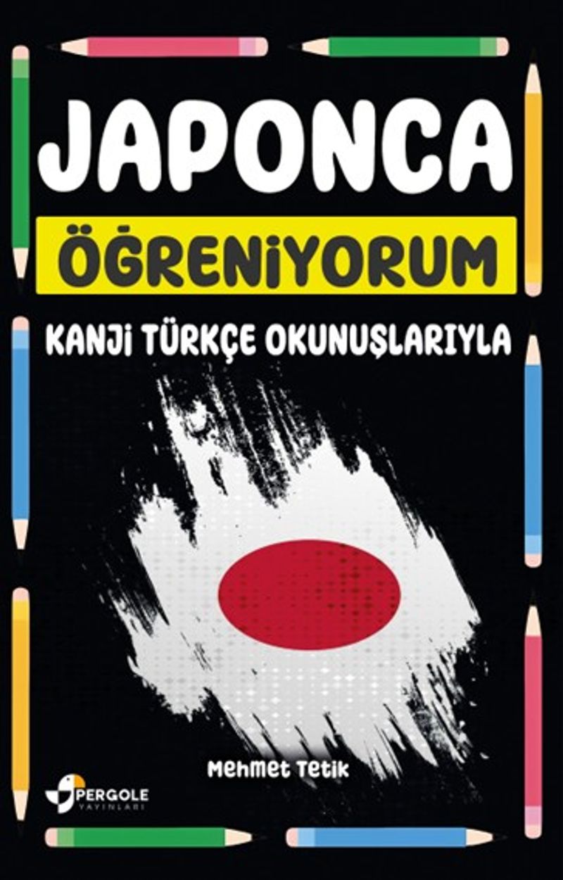 Japonca Öğreniyorum Kanji Türkçe Okunuşlarıyla kitap kapağı