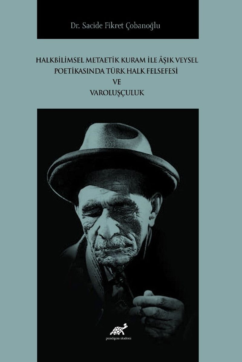 Halkbilimsel Metaetik Kuram ile Âşık Veysel Poetikasında Türk Halk Felsefesi ve Varoluşçuluk kitap kapağı