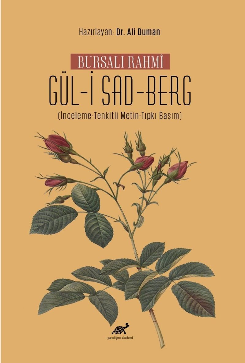 Bursalı Rahmî Gül-i Sad-Berg (İnceleme-Tenkitli Metin-Tıpkı Basım) kitap kapağı