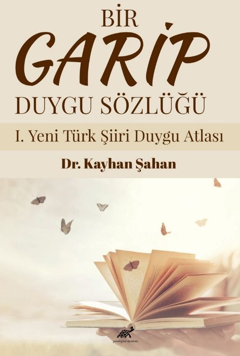 Bir Garip Duygu Sözlüğü I. Yeni Türk Şiiri Duygu Atlası kitap kapağı