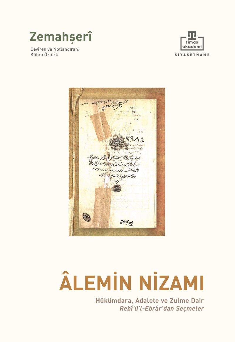 Âlemin Nizamı Hükümdara, Adalete ve Zulme Dair Rebiü'l-Ebrar'dan Seçmeler kitap kapağı