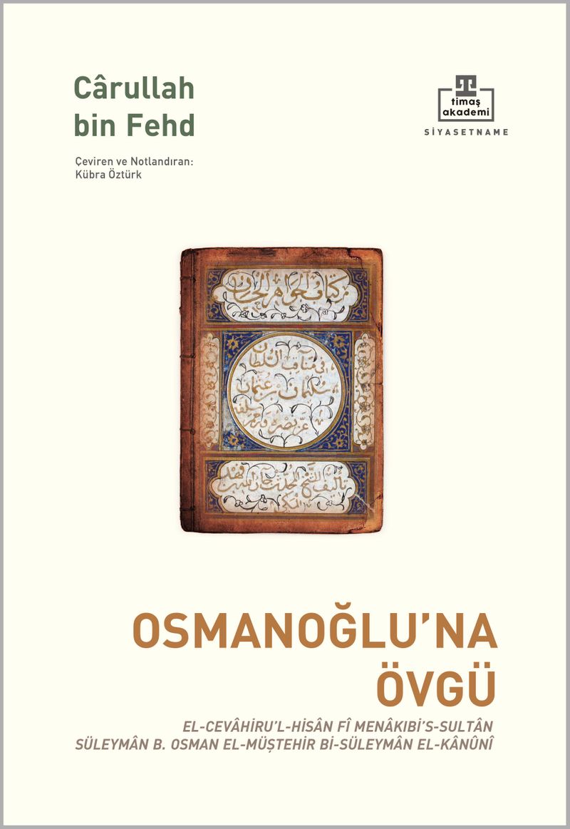 Osmanoğlu'na Övgü El-Cevahiru'l-Hisan Fî Menakibi's-Sultan Süleyman B, Osman El-Müştehir Bi-Süleyman El-Kanûnî kitap kapağı