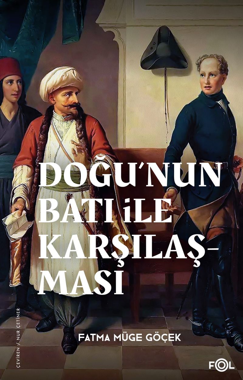 Doğu'nun Batı ile Karşılaşması 18. yüzyılda Fransa ve Osmanlı İmparatorluğu kitap kapağı