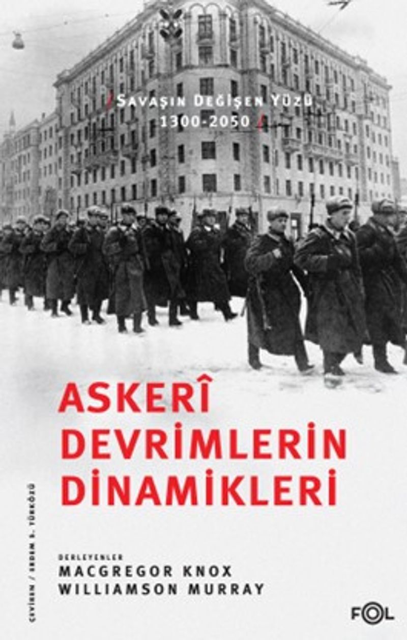Askerî Devrimlerin Dinamikleri Savaşın Değişen Yüzü, 1300-2050 kitap kapağı