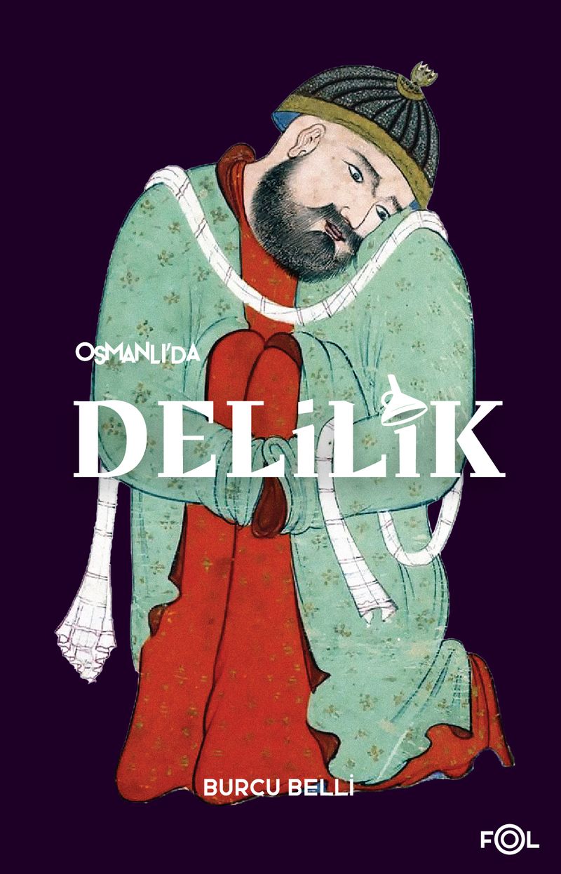 Osmanlı'da Delilik Akıl Hastalığı ve Psikiyatri kitap kapağı