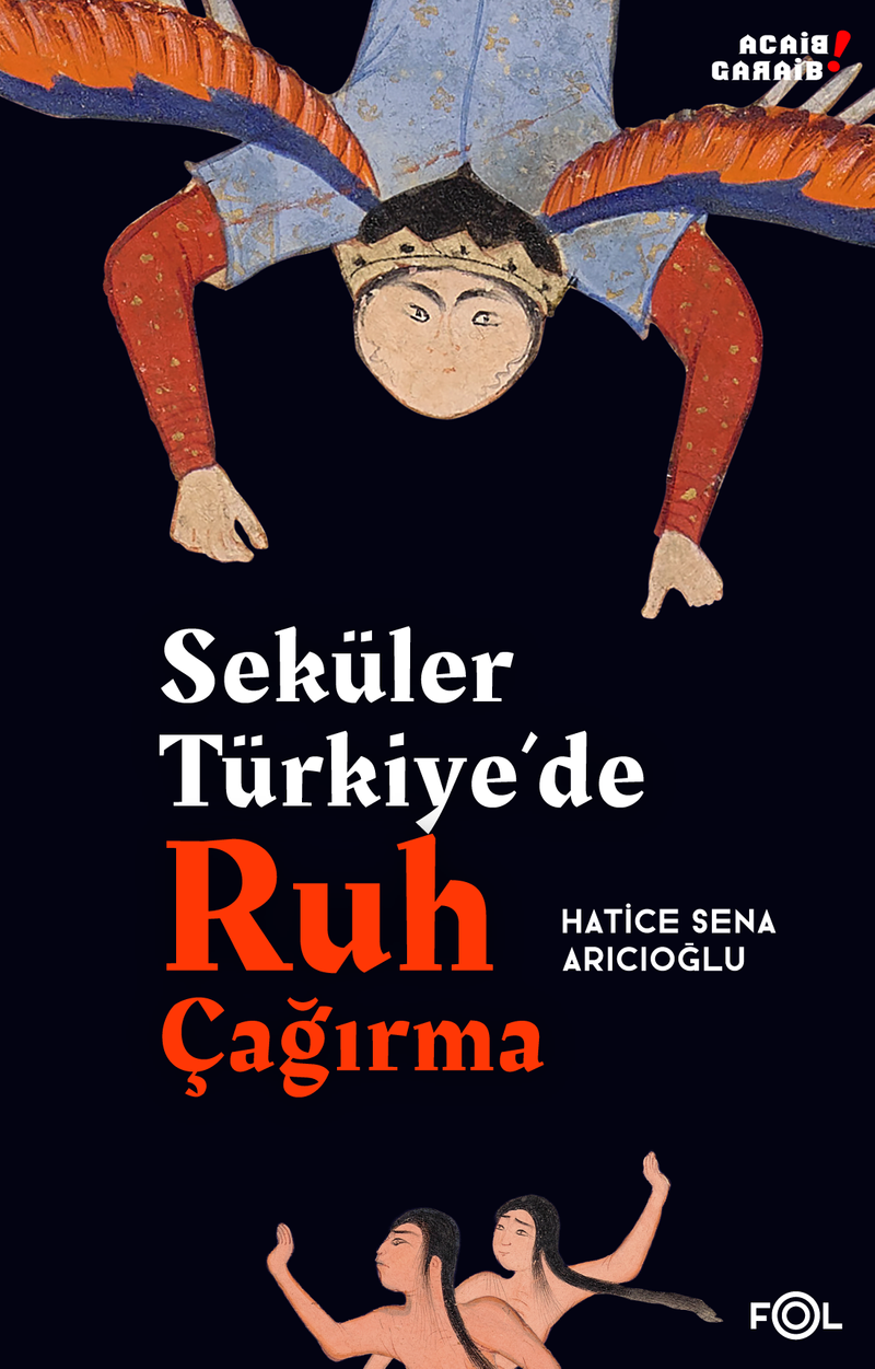 Seküler Türkiye'de Ruh Çağırma Din ve Modern Bilim Arasında Ruhselman ve Çevresi kitap kapağı