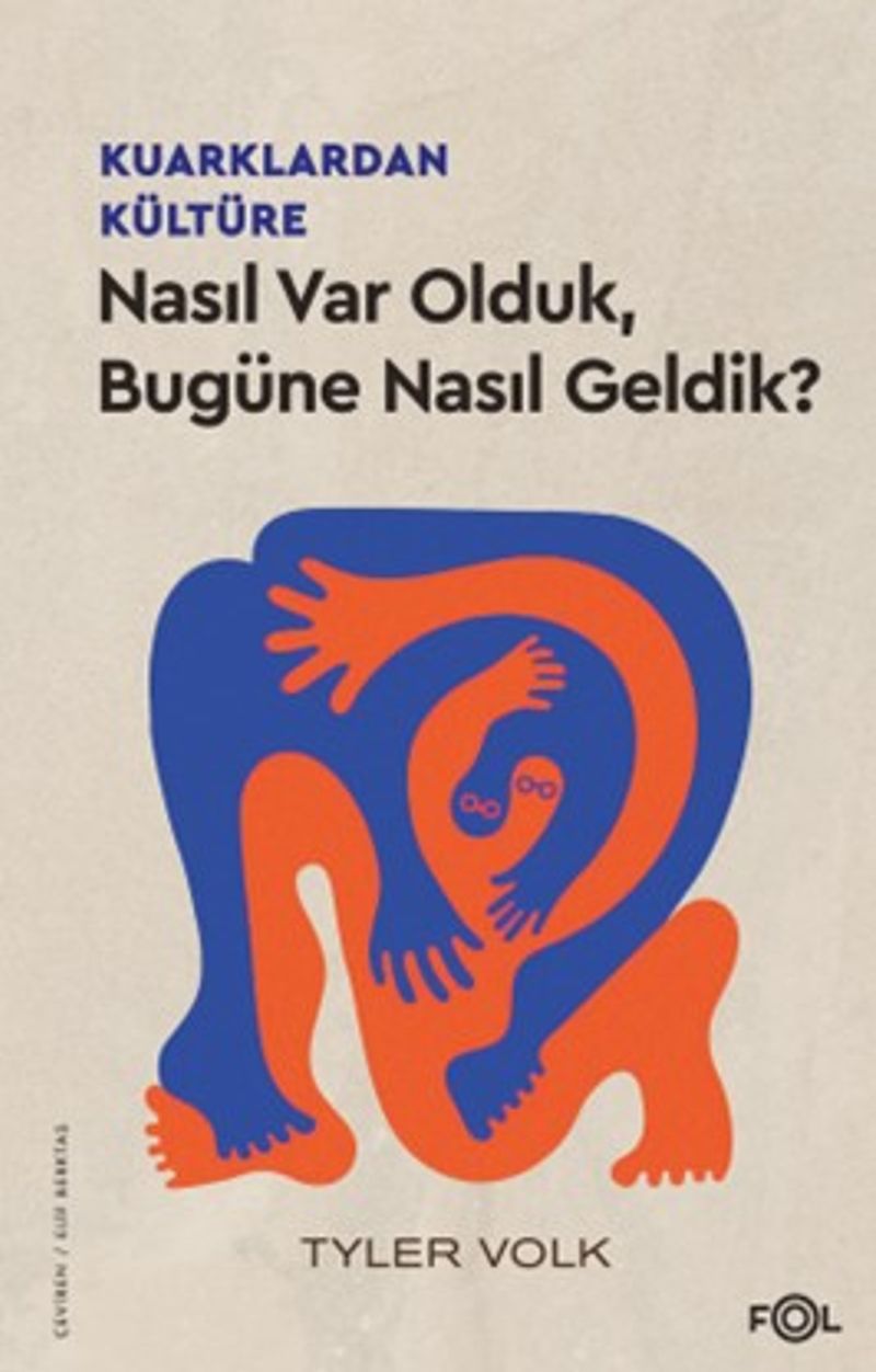 Kuarklardan Kültüre Nasıl Var Olduk, Bugüne Nasıl Geldik? kitap kapağı
