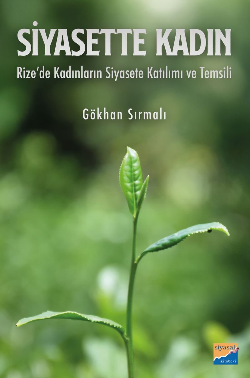 Siyasette Kadın Rize'de Kadınların Siyasete Katılımı ve Temsili kitap kapağı