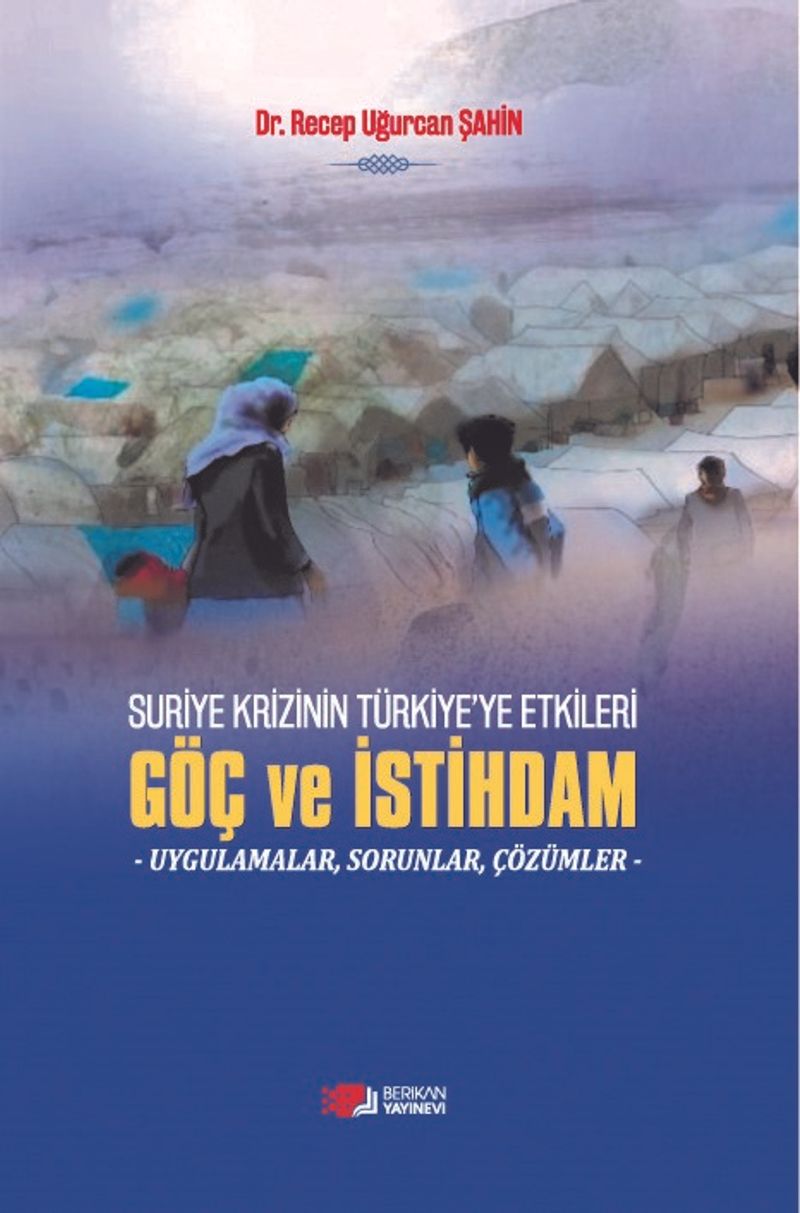 Suriye Krizinin Türkiye'ye Etkileri Göç ve İstihdam kitap kapağı
