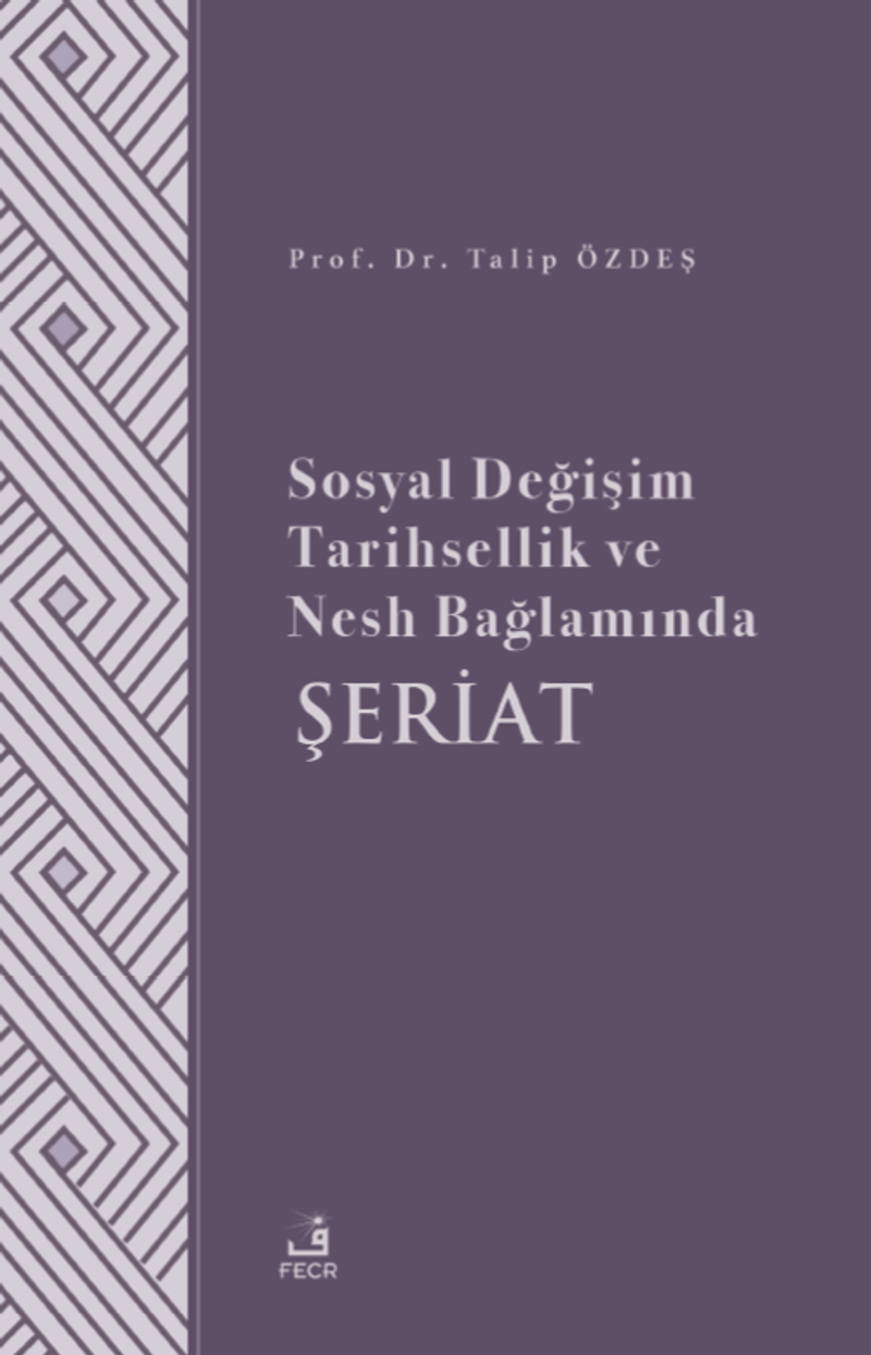 Sosyal Değişim Tarihsellik ve Nesh Bağlamında Şeriat kitap kapağı