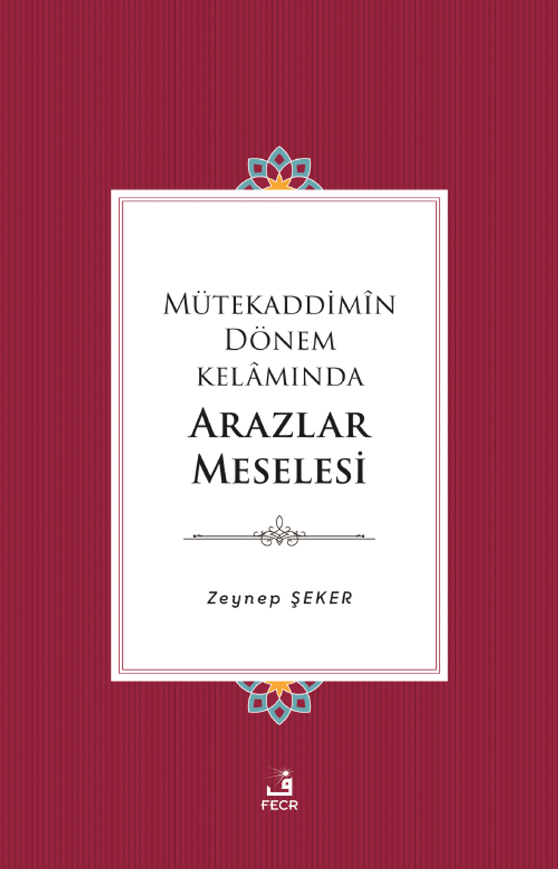 Mütekaddimîn Dönem Kelamında Arazlar Meselesi kitap kapağı