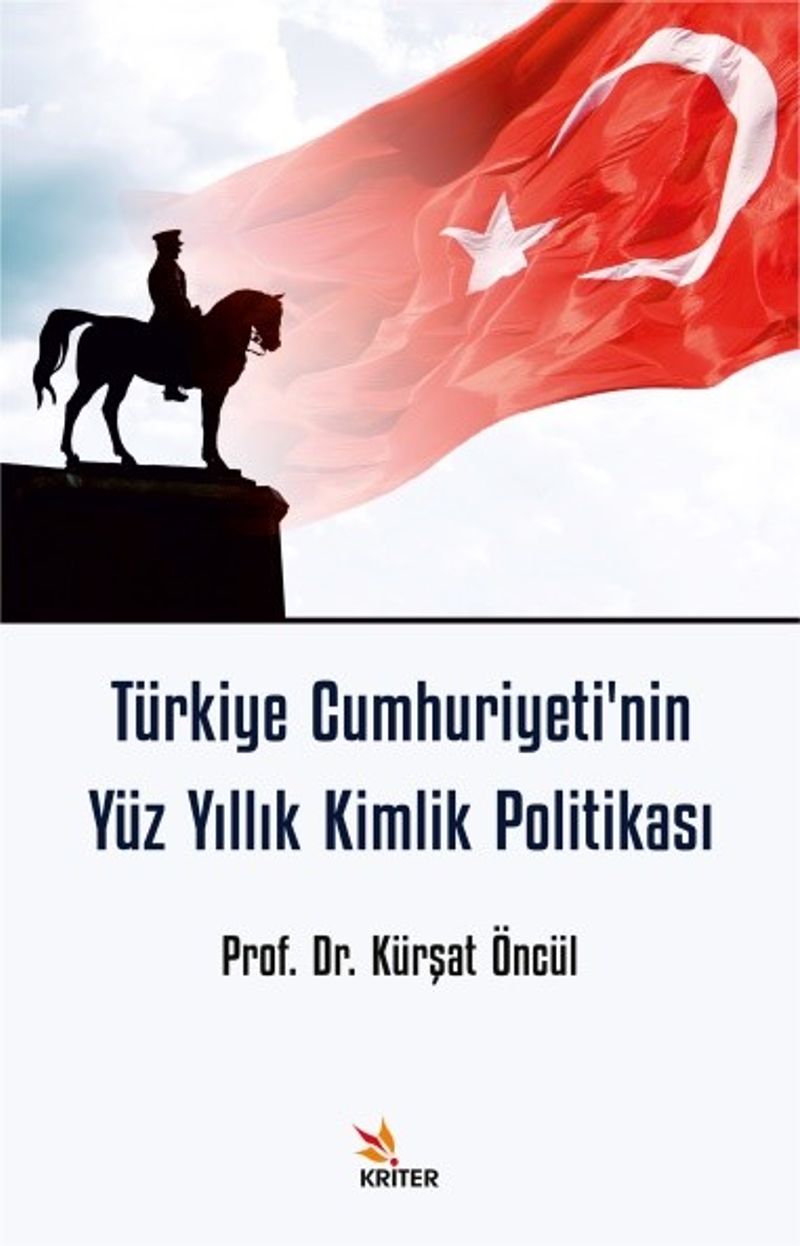 Türkiye Cumhuriyeti'nin Yüz Yıllık Kimlik Politikası kitap kapağı