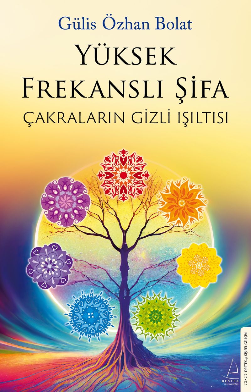 Yüksek Frekanslı Şifa Çakraların Gizli Işıltısı kitap kapağı