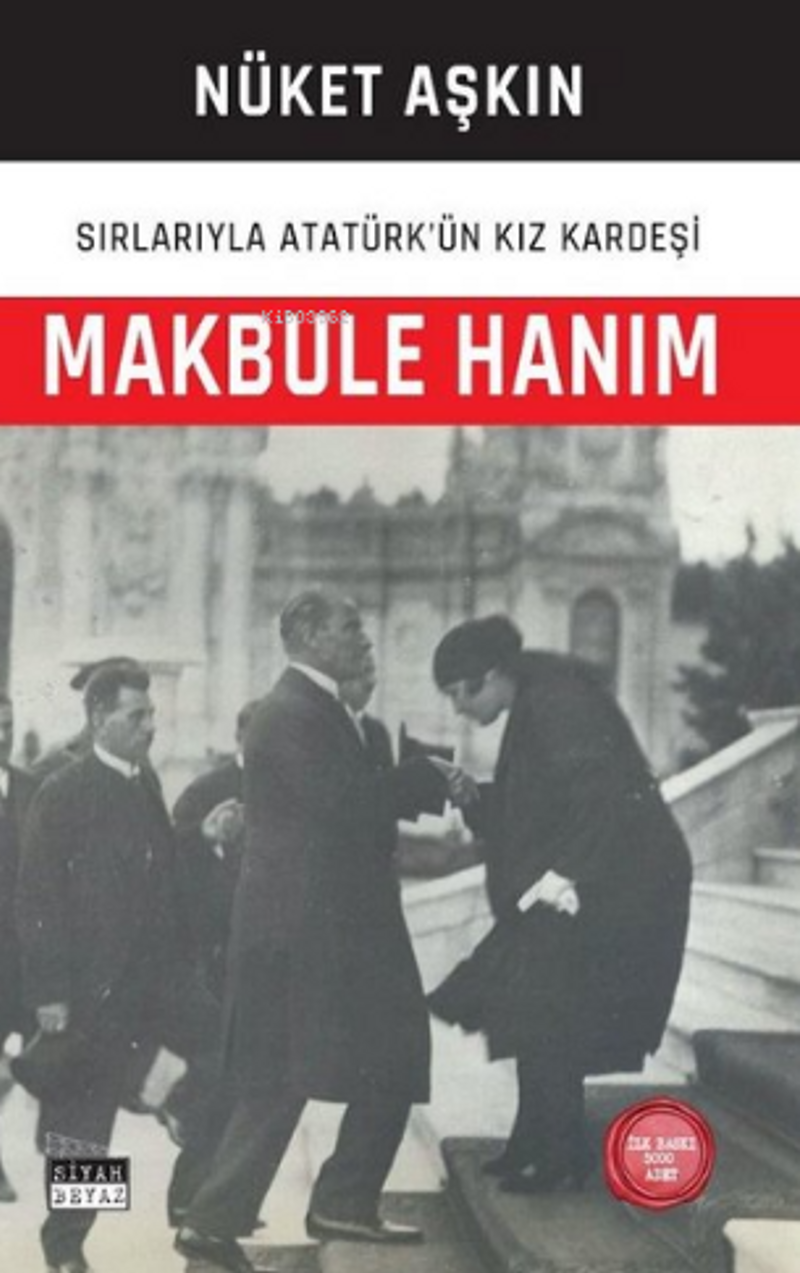 Makbule Hanım : Sırlarıyla Atatürk'ün Kızkardeşi kitap kapağı