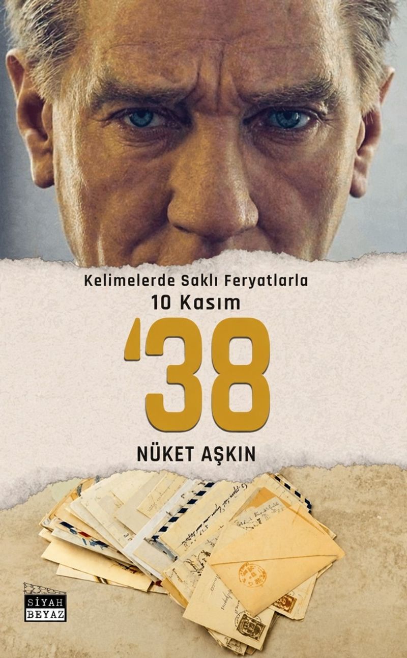 Kelimelerde Saklı Feryatlarla 10 Kasım ‘38 kitap kapağı