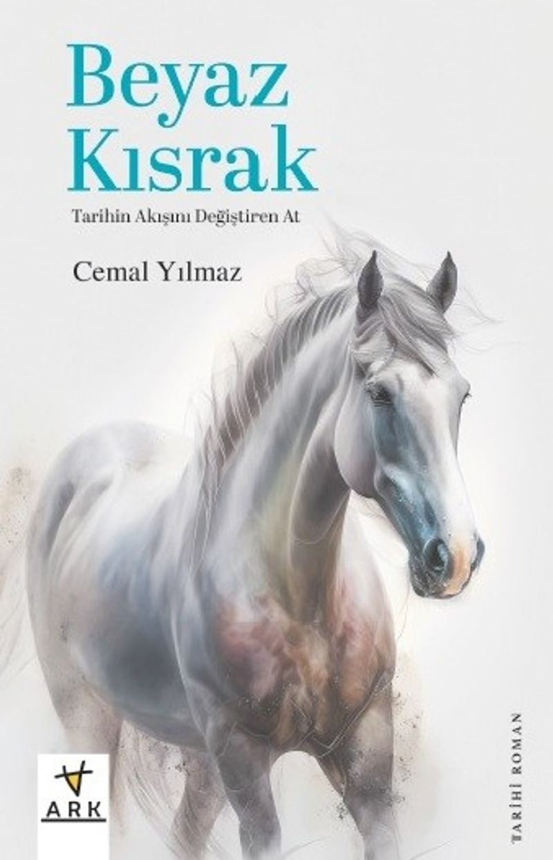 Beyaz Kısrak Tarihin Akışını Değiştiren At kitap kapağı