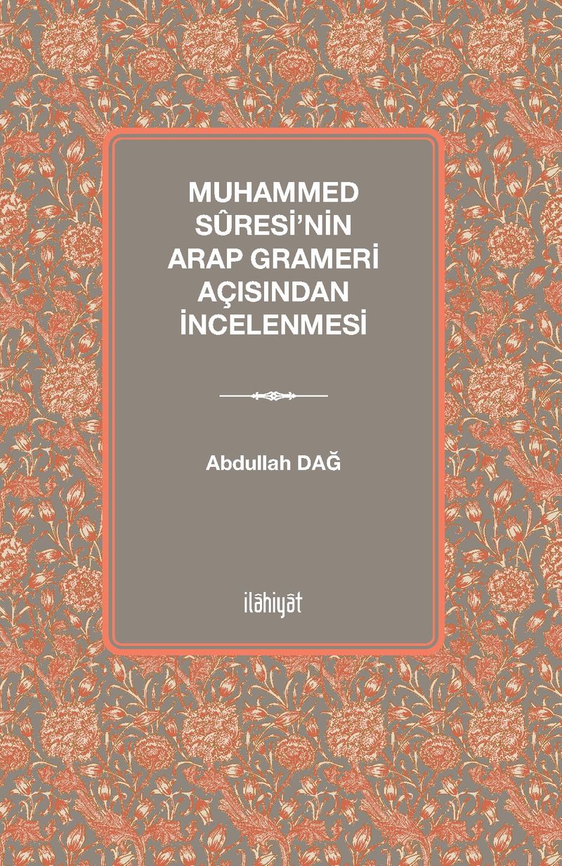 Muhammed Sûresi'nin Arap Grameri Açısından İncelenmesi kitap kapağı