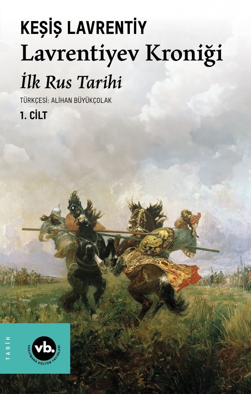 Lavrentiyev Kroniği (1. Cilt) İlk Rus Tarihi kitap kapağı