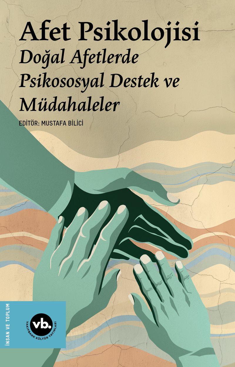 Afet Psikolojisi Doğal Afetlerde Psikososyal Destek ve Müdahaleler kitap kapağı