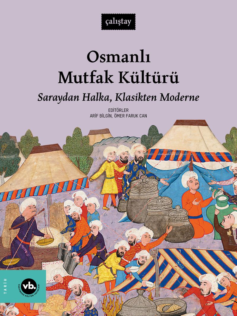 Osmanlı Mutfak Kültürü Saraydan Halka, Klasikten Moderne kitap kapağı