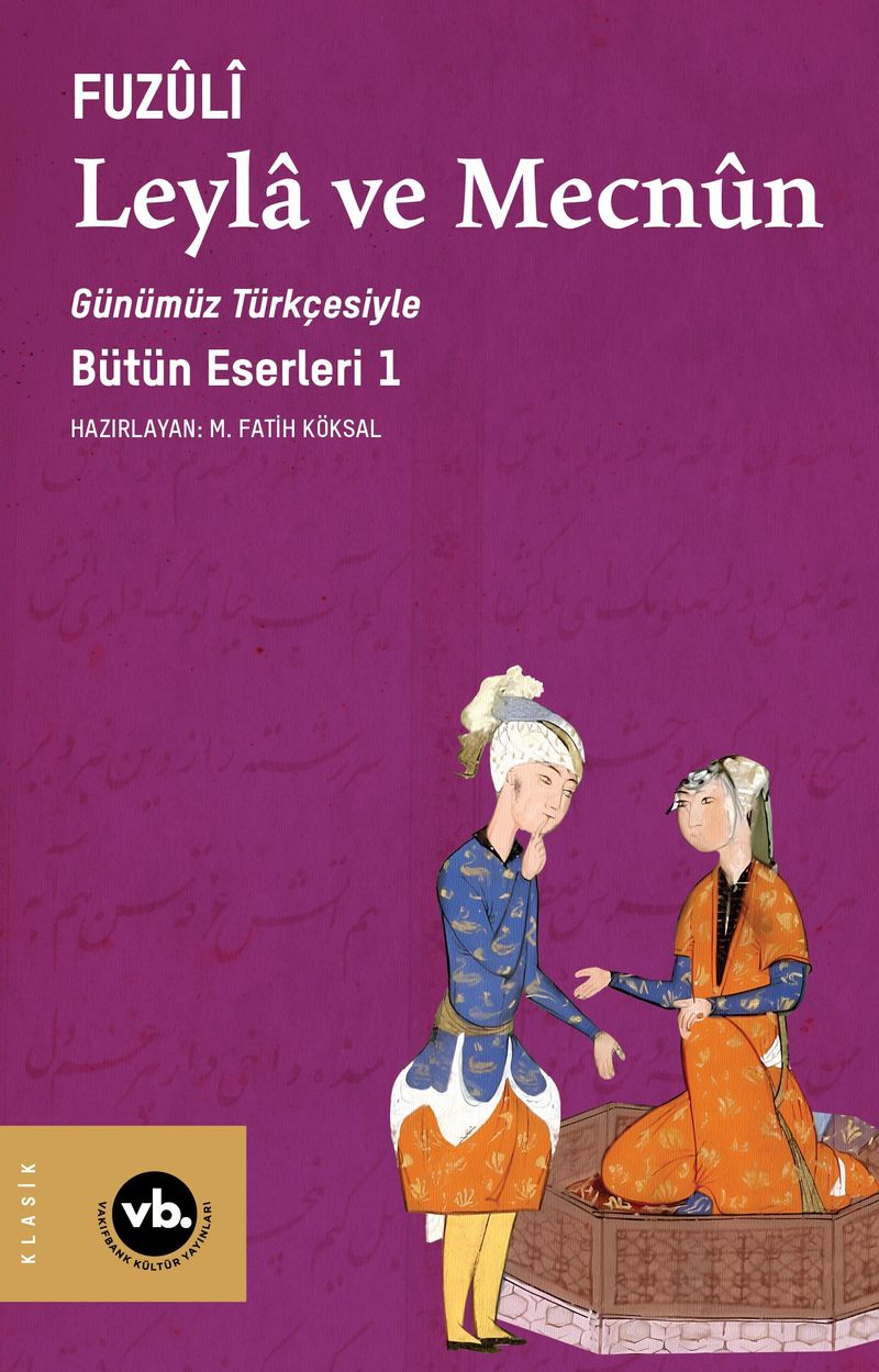 Leyla ve Mecnun Günümüz Türkçesiyle Bütün Eserleri 1 kitap kapağı