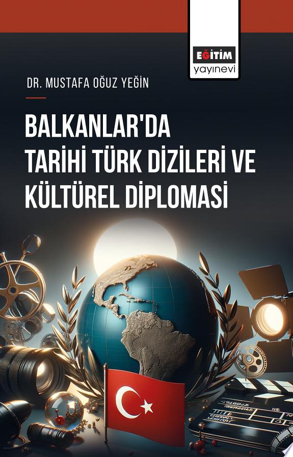 Balkanlar’da Tarihi Türk Dizileri Ve Kültürel Diplomasi kitap kapağı