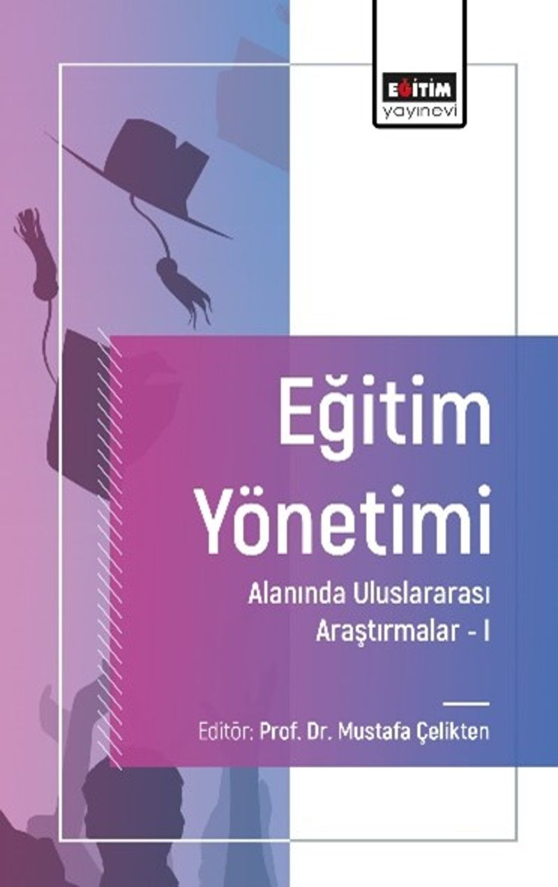 Eğitim Yönetimi Alanında Uluslararası Araştırmalar I kitap kapağı