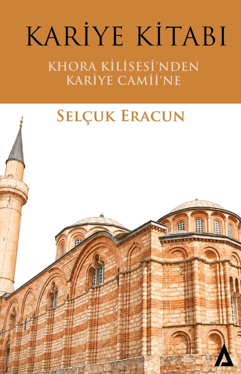 Kariye Kitabı Khora Kilisesi'nden Kariye Camii'ne kitap kapağı