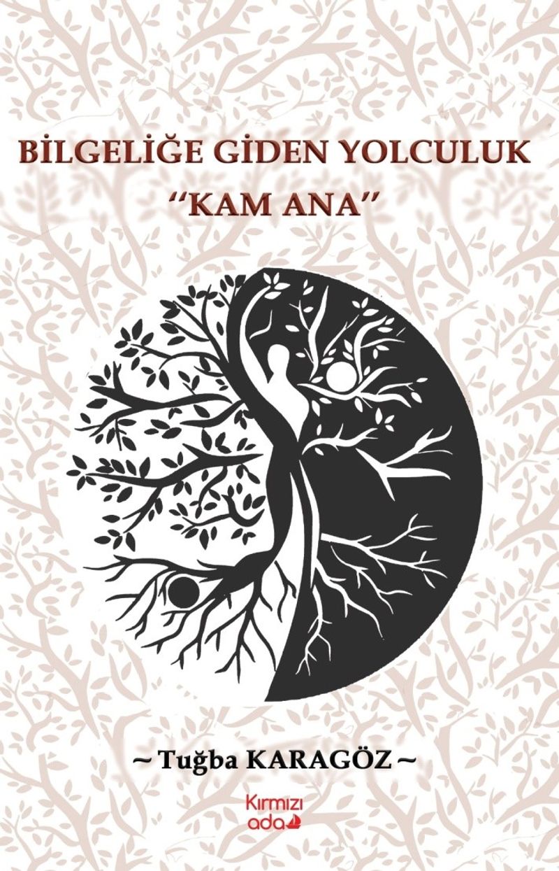 Bilgeliğe Giden Yolculuk “Kam Ana” kitap kapağı