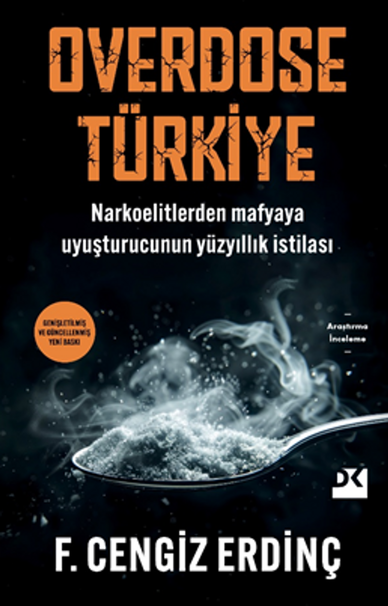 Overdose Türkiye Narkoelitlerden Mafyaya Uyuşturucunun Yüzyıllık İstilası kitap kapağı