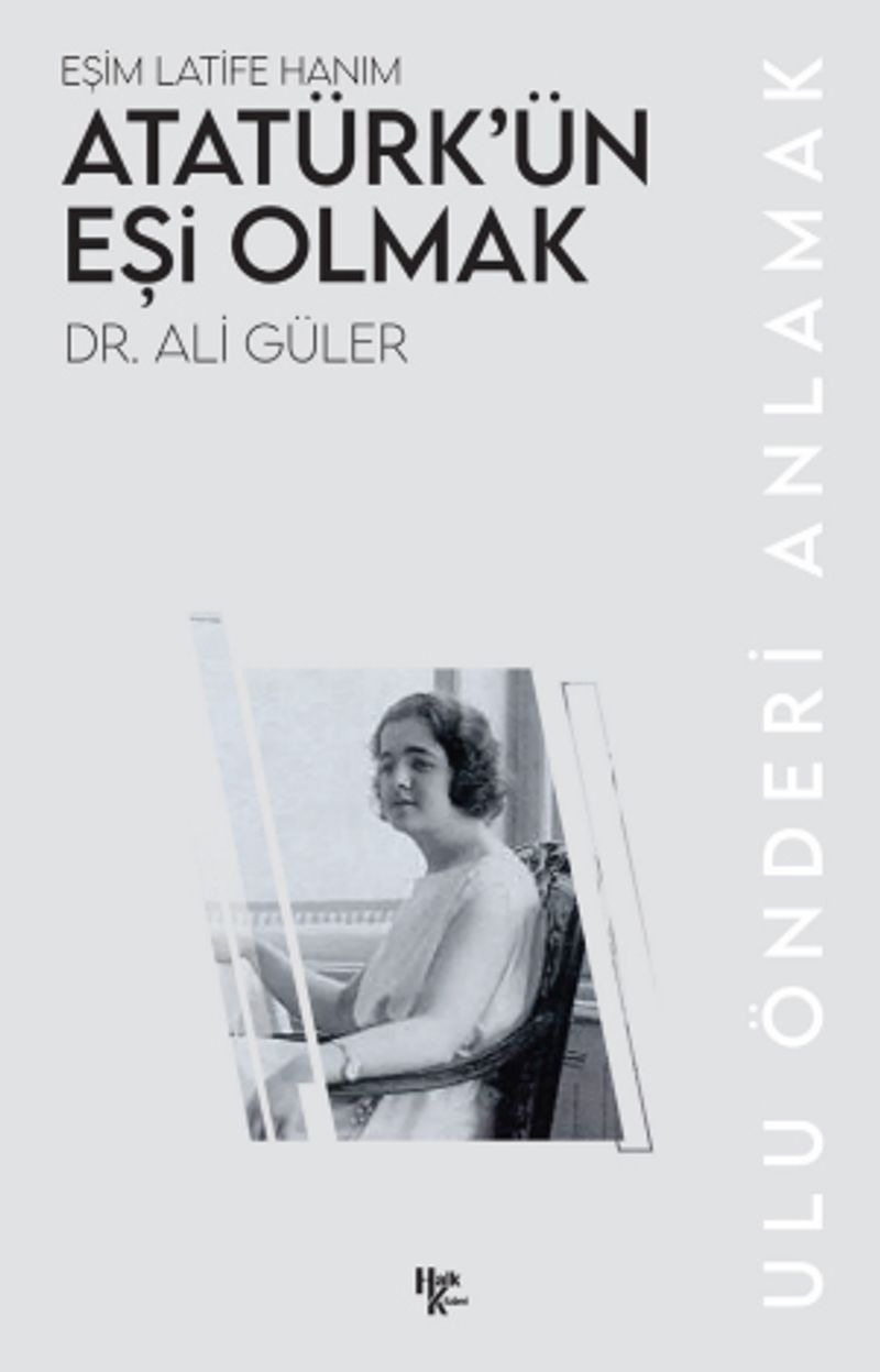 Atatürk'ün Eşi Olmak Eşim Latife Hanım kitap kapağı