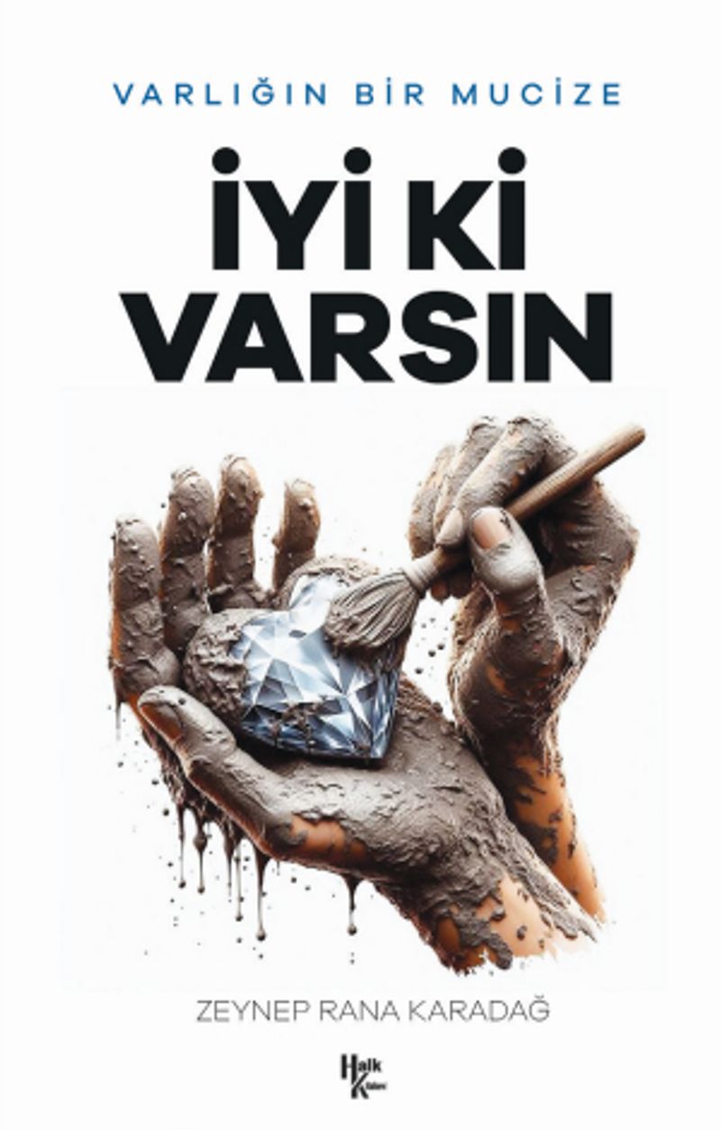 İyi ki Varsın Varlığın Bir Mucize kitap kapağı