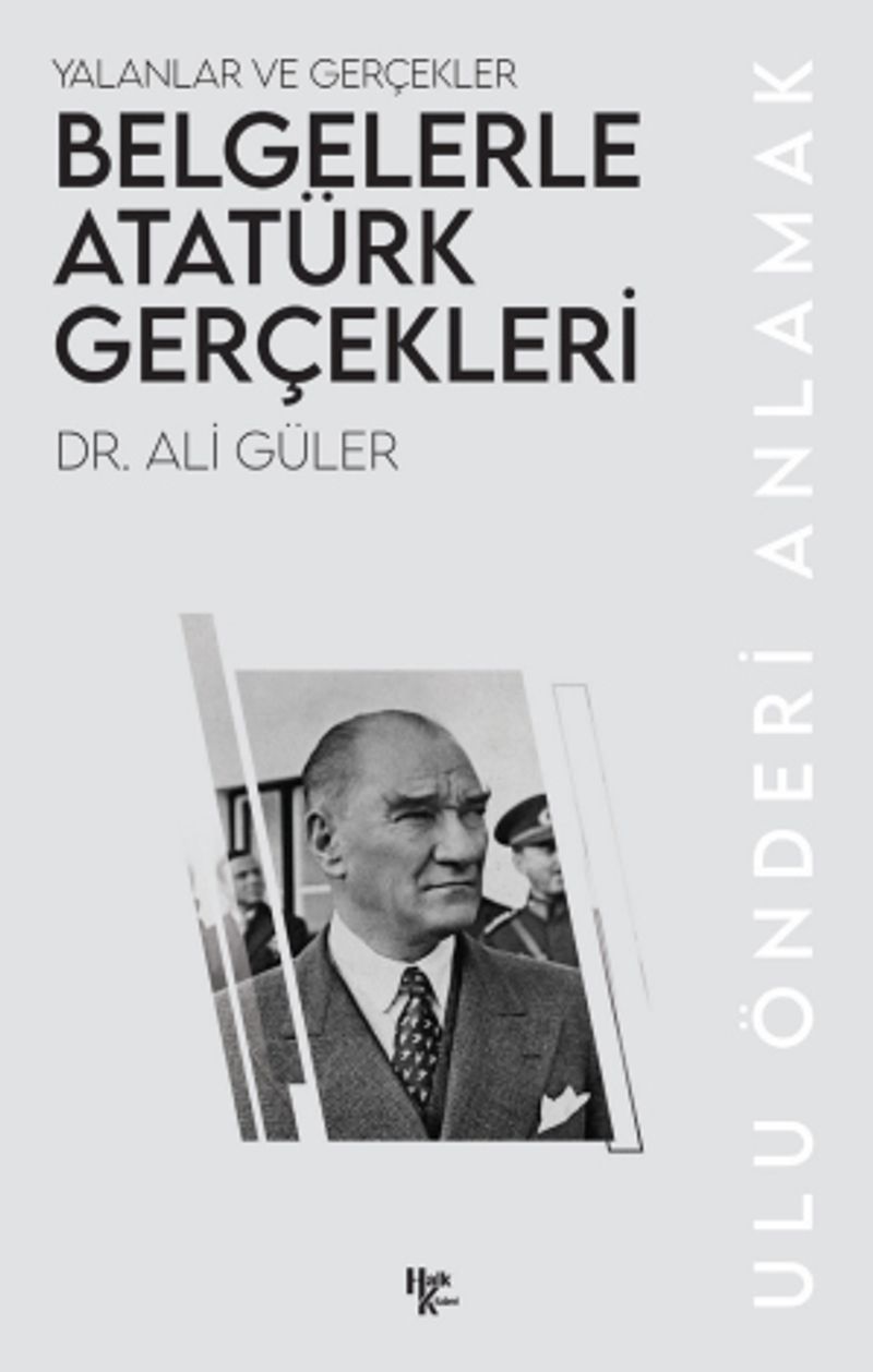 Belgelerle Atatürk Gerçekleri Yalanlar ve Gerçekler kitap kapağı