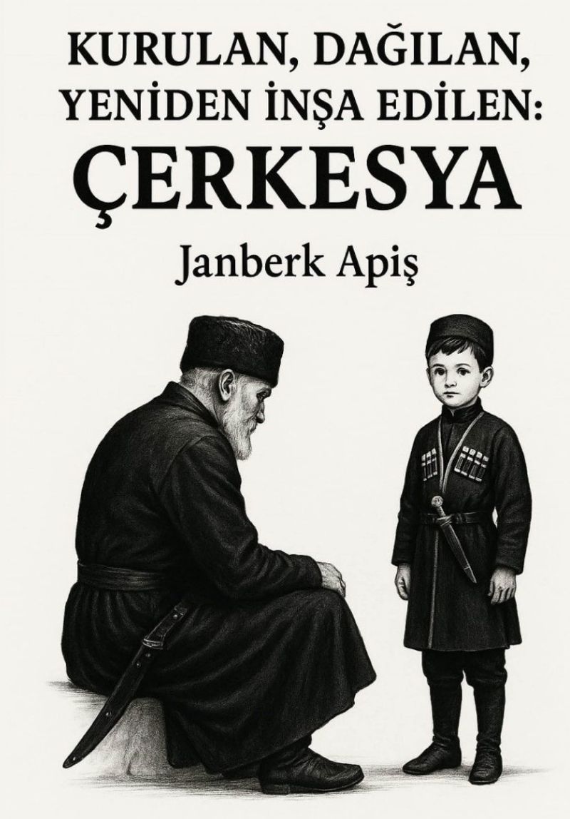 Kurulan, Dağılan, Yeniden İnşa Edilen : Çerkesya kitap kapağı