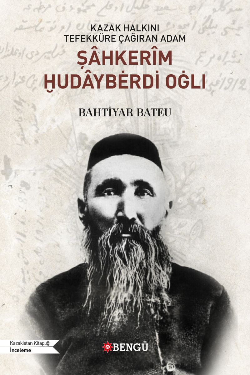 Kazak Halkını Tefekküre Çağıran Adam Şahkerîm Ḫudaybėrdi Oġlı kitap kapağı