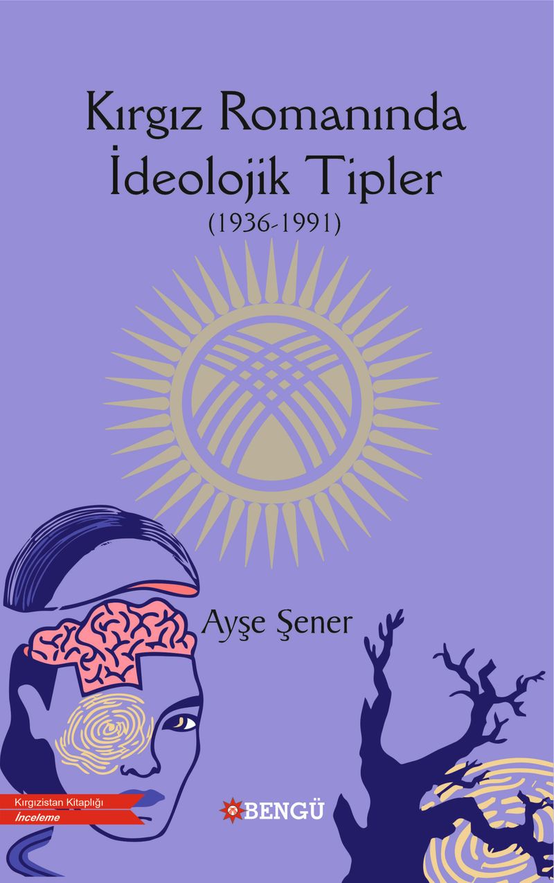 Kırgız Romanında İdeolojik Tipler (1936-1991) kitap kapağı