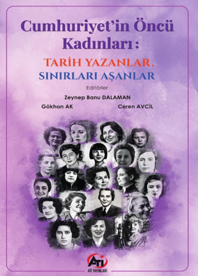 Cumhuriyet'in Öncü Kadınları: Tarih Yazanlar, Sınırları Aşanlar kitap kapağı